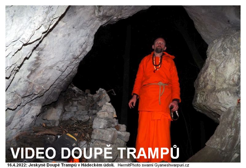 Má současná meditační jeskyně Doupě Trampů.